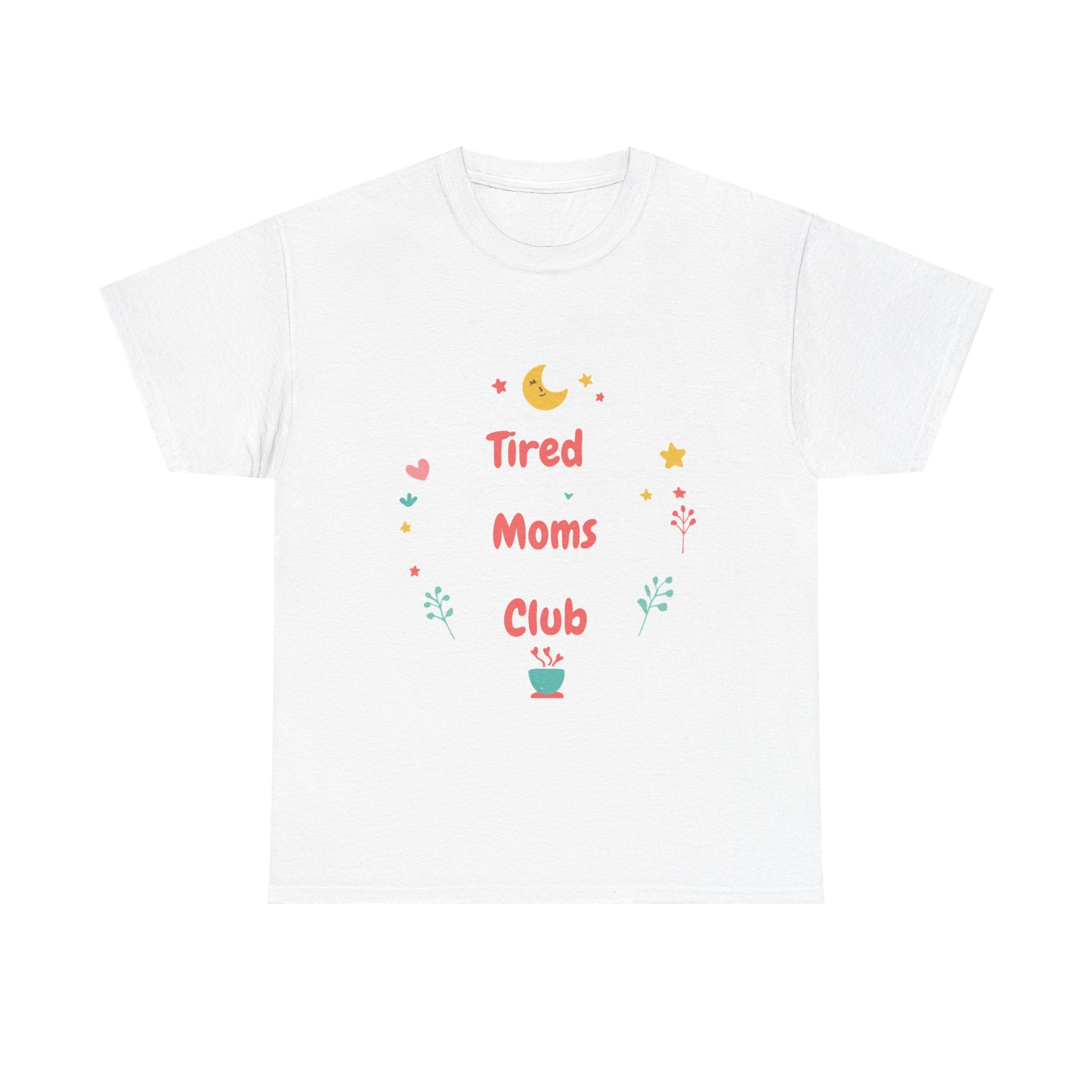 Tired Moms Club Shirt