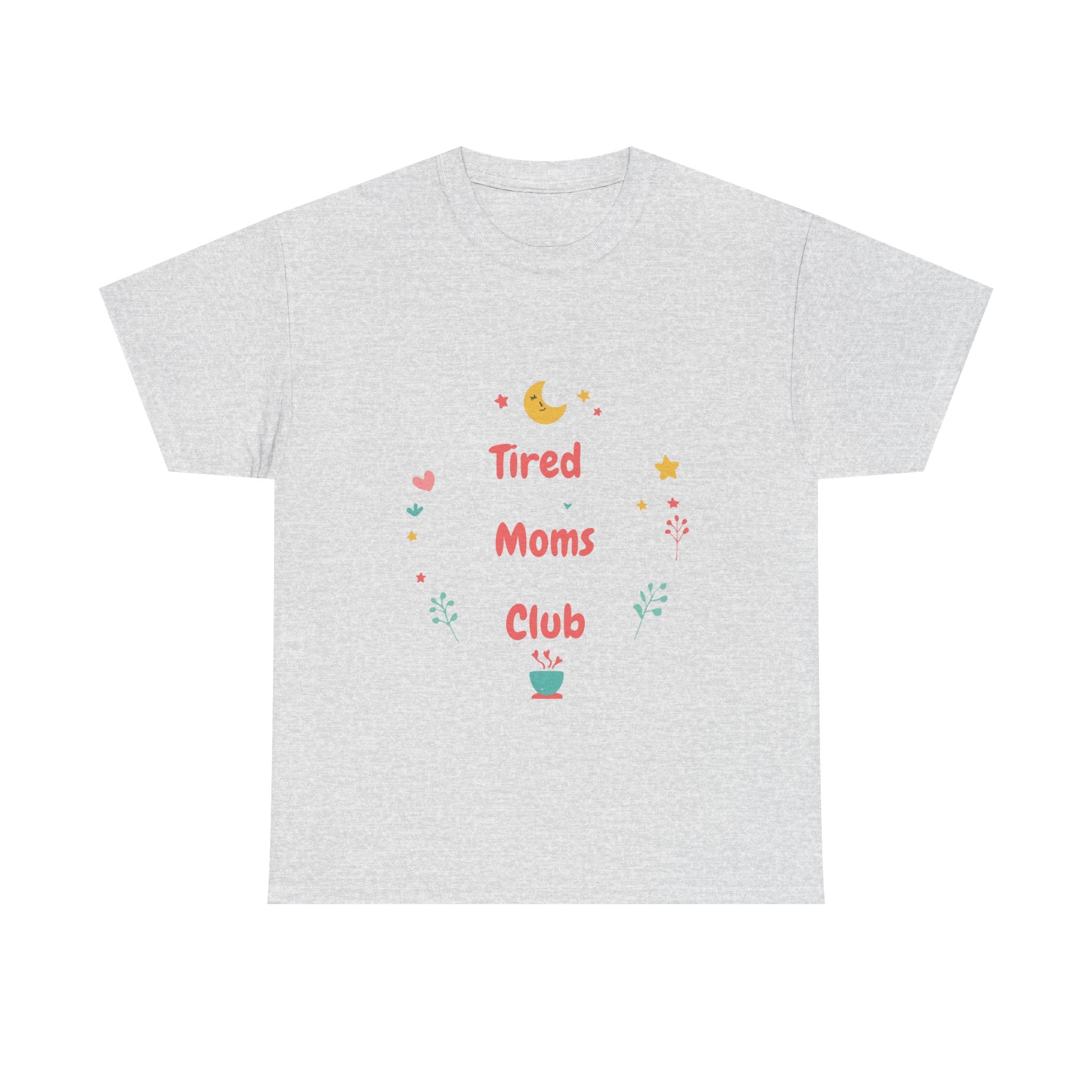 Tired Moms Club Shirt